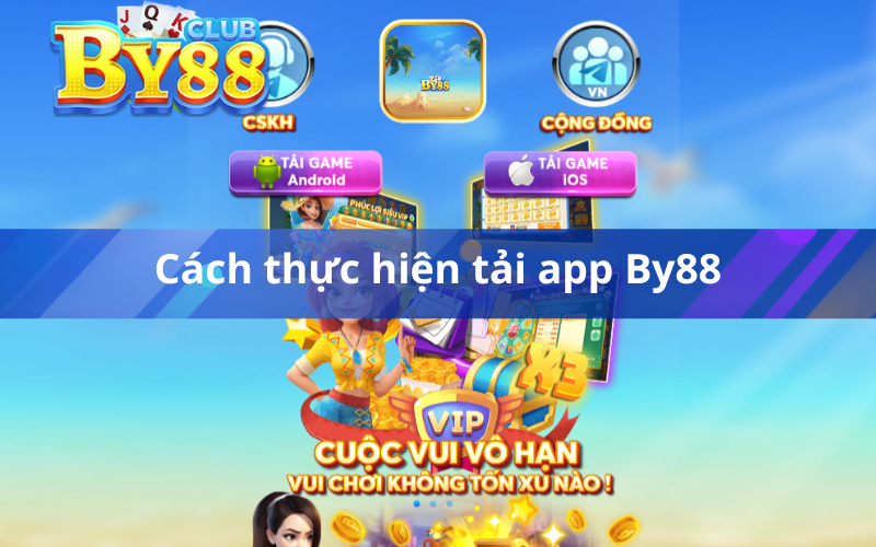 Cách thực hiện tải app By88