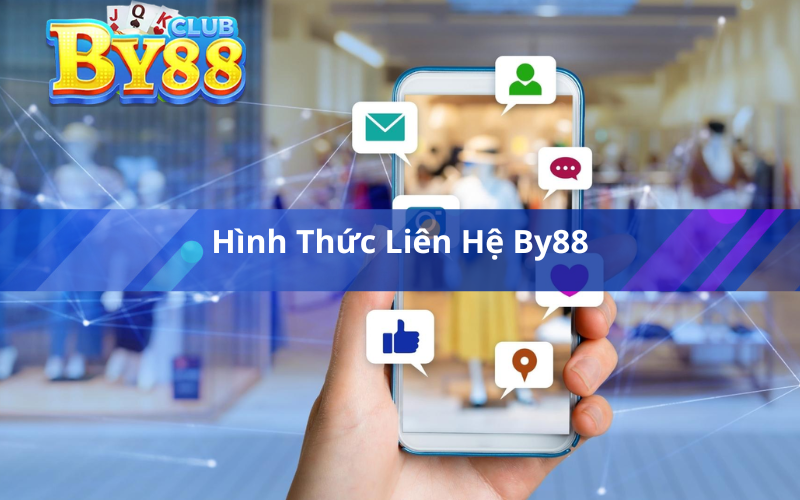 Hình Thức Liên Hệ By88