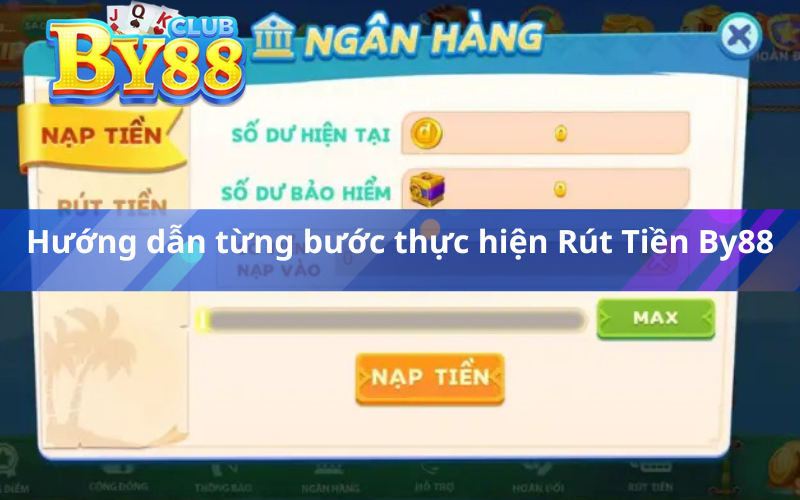 Hướng dẫn từng bước thực hiện Rút Tiền By88