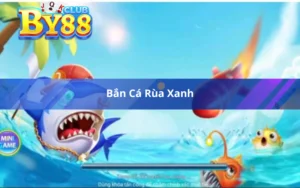 Bắn Cá Rùa Xanh