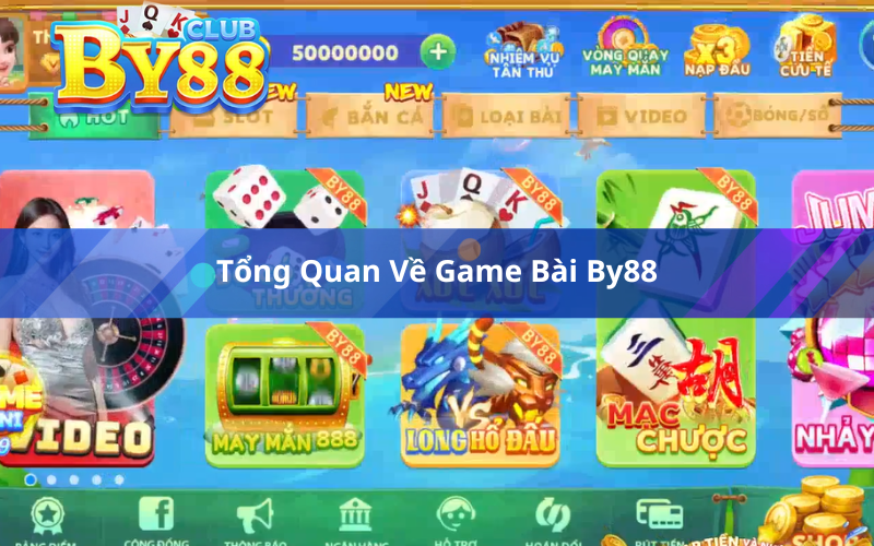 Tổng Quan Về Game Bài By88